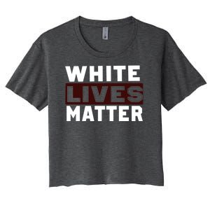 White Lives Matter Women's Crop Top Tee