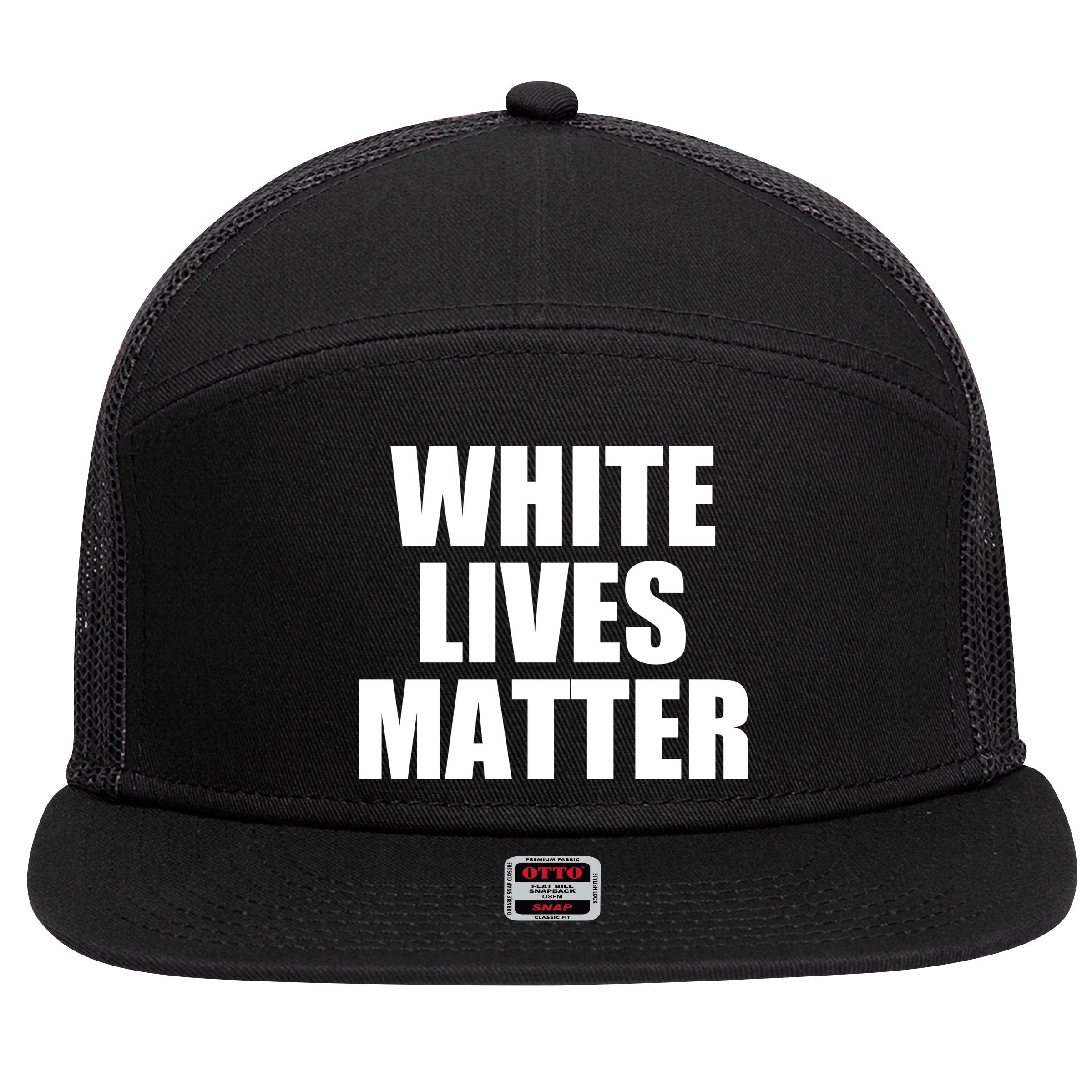 White Lives Matter 7 Panel Mesh Trucker Snapback Hat