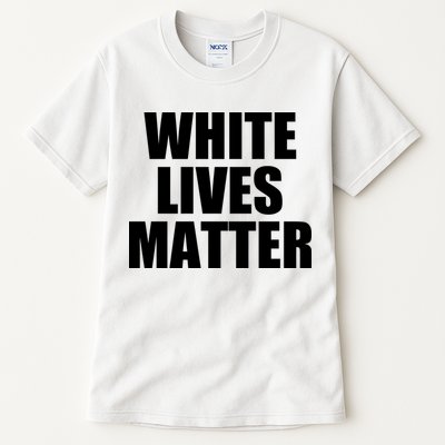 White Lives Matter Tall T-Shirt