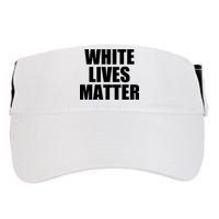 White Lives Matter Adult Drive Performance Visor