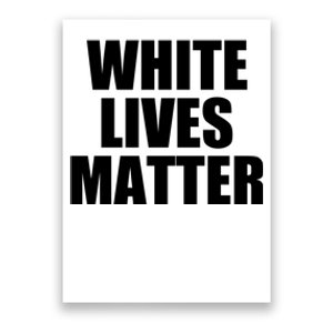 White Lives Matter Poster