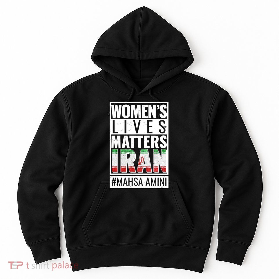 Women's Lives Matter IRAN #Mahsa Amini Hoodie