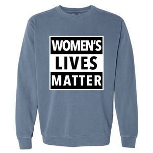 Wo's Lives Matter Meaningful Gift Garment-Dyed Sweatshirt