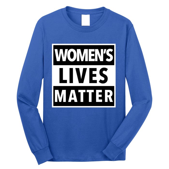 Wo's Lives Matter Meaningful Gift Long Sleeve Shirt