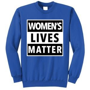 Wo's Lives Matter Meaningful Gift Sweatshirt