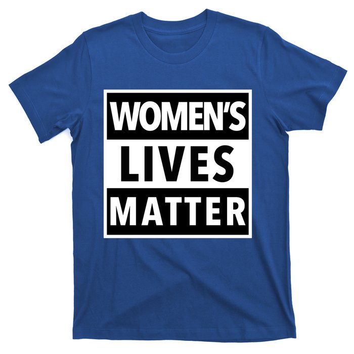 Wo's Lives Matter Meaningful Gift T-Shirt