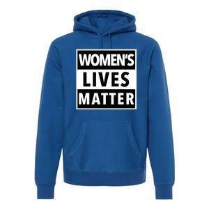 Wo's Lives Matter Meaningful Gift Premium Hoodie