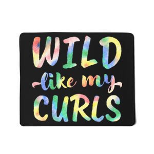 Wild Like My Curls Tie Dye Girl Curly Hair Mousepad