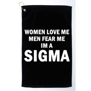 Wo Love Me Fear Me Im A Sigma Male Funny Gift Alpha Introvert Gift Platinum Collection Golf Towel