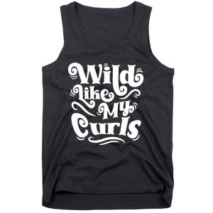 Wild Like My Curls For Curlyhaired And Adults Funny Gift Tank Top