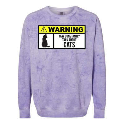 Warning Label May Constantly Talk About Cats Colorblast Crewneck Sweatshirt