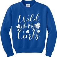 Wild Like My Curls Funny Curly Haired Gift Meaningful Gift Kids Sweatshirt