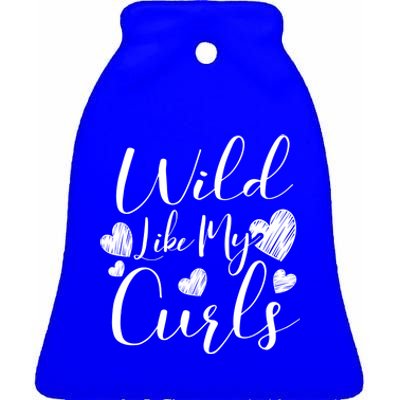 Wild Like My Curls Funny Curly Haired Gift Ceramic Bell Ornament