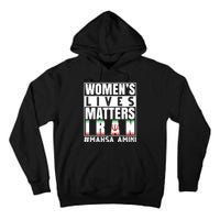 Women's Lives Matter Mahsa Amini Iran Support Tall Hoodie