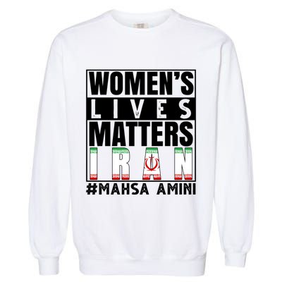 Women's Lives Matter Mahsa Amini Iran Support Garment-Dyed Sweatshirt