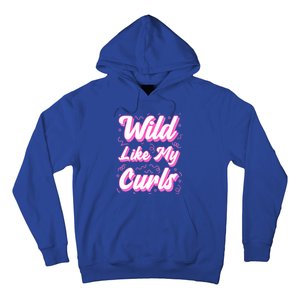 Wild Like My Curls And Funny Curly Hair Gift Hoodie