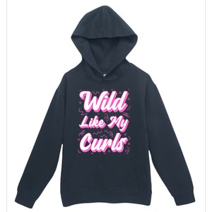 Wild Like My Curls And Funny Curly Hair Gift Urban Pullover Hoodie