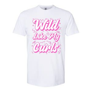 Wild Like My Curls And Funny Curly Hair Gift Softstyle CVC T-Shirt