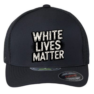 White Lives Matter Retro Distressed Typography Funny Political Humor Wlm Flexfit Unipanel Trucker Cap
