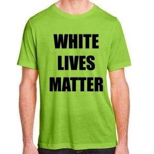 White Lives Matter Adult ChromaSoft Performance T-Shirt