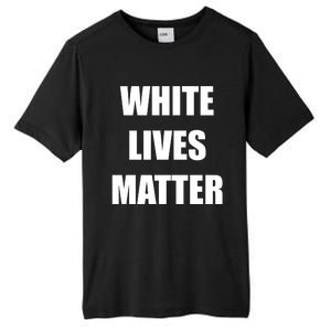 White Lives Matter Tall Fusion ChromaSoft Performance T-Shirt