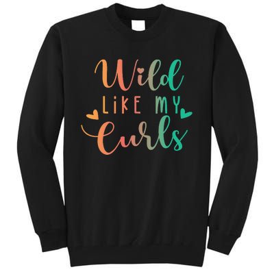 Wild Like My Curls Funny Curly Hair Le Tie Dye Tall Sweatshirt