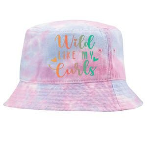 Wild Like My Curls Funny Curly Hair Le Tie Dye Tie-Dyed Bucket Hat