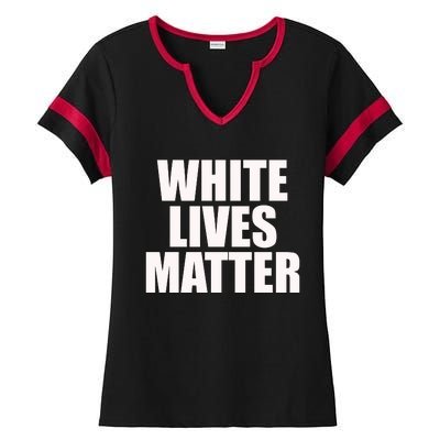 White Lives Matter Ladies Halftime Notch Neck Tee