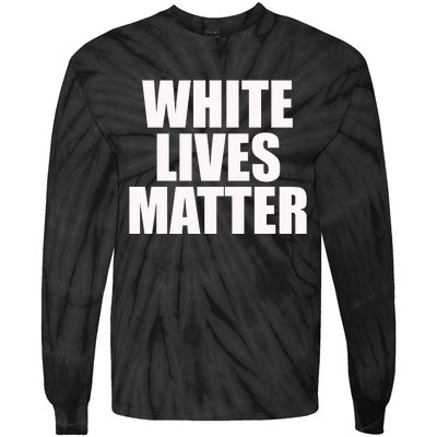 White Lives Matter Tie-Dye Long Sleeve Shirt