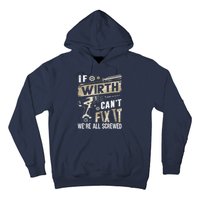 Wirth Last Name If Wirth CanT Fix It Hoodie