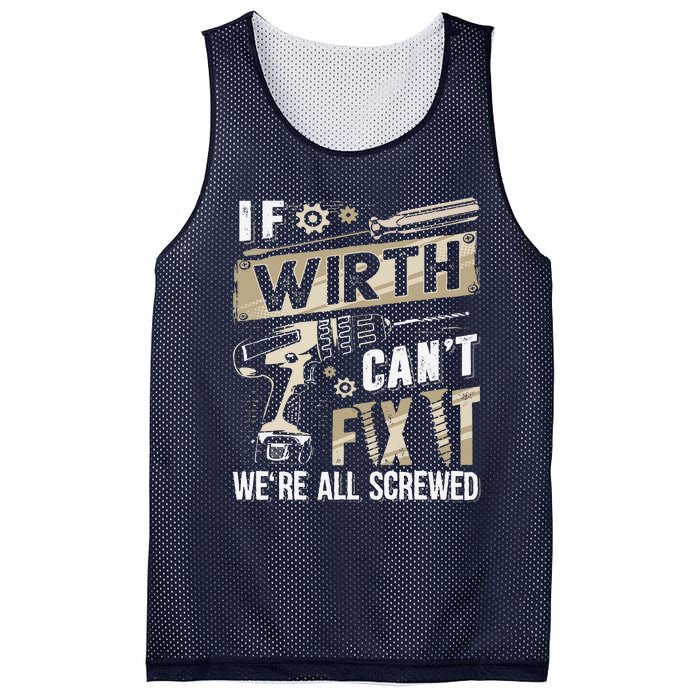 Wirth Last Name If Wirth CanT Fix It Mesh Reversible Basketball Jersey Tank