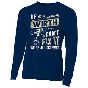 Wirth Last Name If Wirth CanT Fix It Cooling Performance Long Sleeve Crew