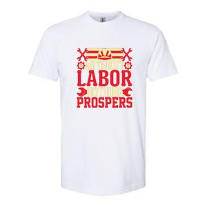 Without Labor Nothing Prospers Gift Labor Day Softstyle CVC T-Shirt