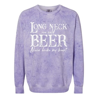 Womens Long Neck Ice Cold Beer Never Broke My Heart Colorblast Crewneck Sweatshirt