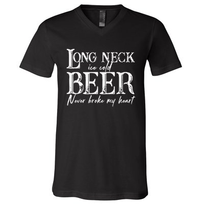 Womens Long Neck Ice Cold Beer Never Broke My Heart V-Neck T-Shirt