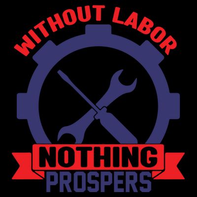 Without Labor Nothing Prospers Labor Day Gift T-Shirt