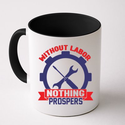 Without Labor Nothing Prospers Labor Day Gift Mug
