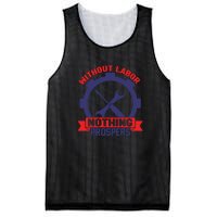 Without Labor Nothing Prospers Labor Day Gift Mesh Reversible Basketball Jersey Tank