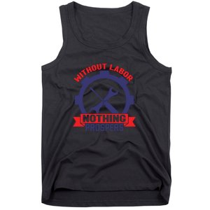 Without Labor Nothing Prospers Labor Day Gift Tank Top