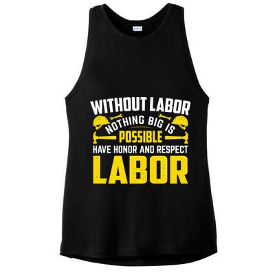 Without Labor Nothing Big Is Possible Have Honor And Respect Labor Day Gift Ladies PosiCharge Tri-Blend Wicking Tank