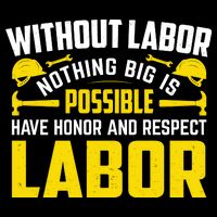 Without Labor Nothing Big Is Possible Have Honor And Respect Labor Day Gift Impact Tech Backpack