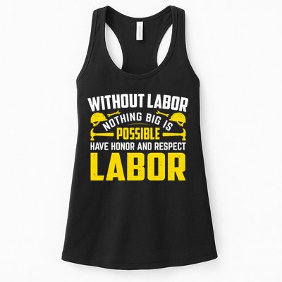 Without Labor Nothing Big Is Possible Have Honor And Respect Labor Day Gift Womens Tank Top