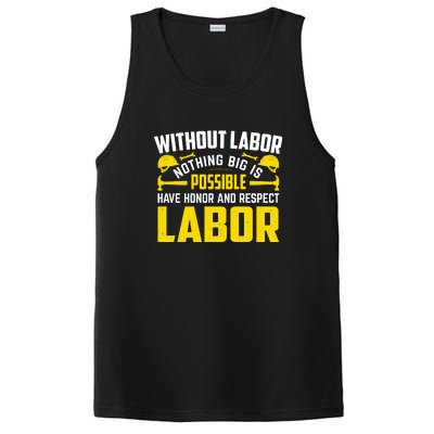 Without Labor Nothing Big Is Possible Have Honor And Respect Labor Day Gift PosiCharge Competitor Tank