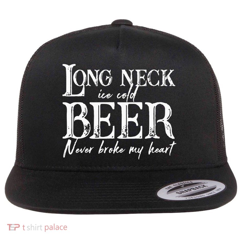 Womens Long Neck Ice Cold Beer Never Broke My Heart Flatbill Hat