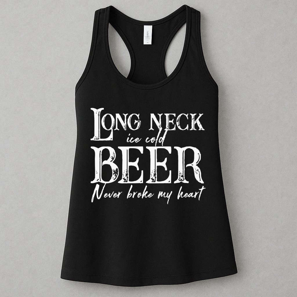 Womens Long Neck Ice Cold Beer Never Broke My Heart Womens Tank Top