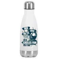 Win, Lose, Or Tie I'm A Eagles Fan Till I Die Stainless Steel Insulated Water Bottle