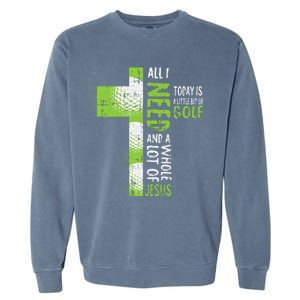 Whole Lot Of Jesus Golf Golfing Sport Lover Christian Golfer Garment-Dyed Sweatshirt