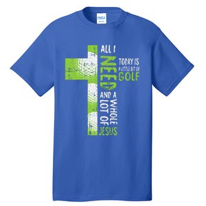 Whole Lot Of Jesus Golf Golfing Sport Lover Christian Golfer Tall T-Shirt