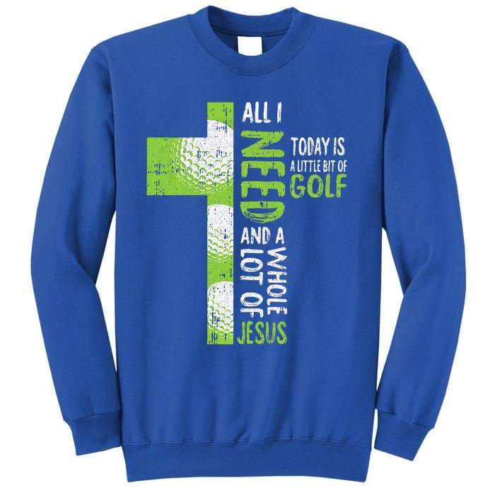 Whole Lot Of Jesus Golf Golfing Sport Lover Christian Golfer Tall Sweatshirt