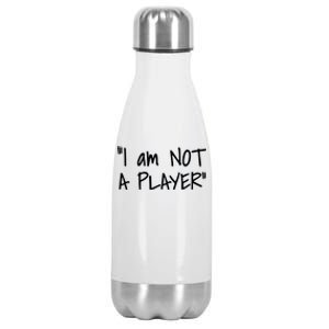 White Lie Party Funny Trending Memes IM Not A Player Gift Stainless Steel Insulated Water Bottle